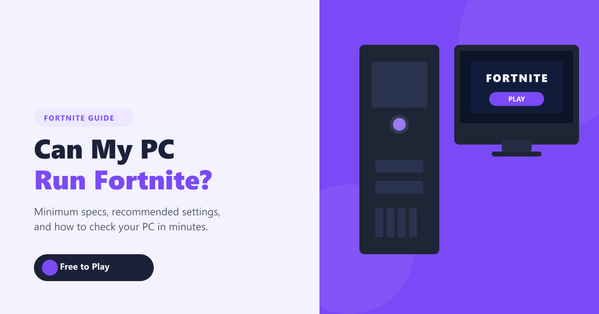 Can My PC Run Fortnite? System Requirements (2026)