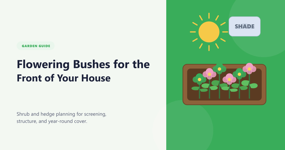 Flowering Bushes for the Front of Your House Guide