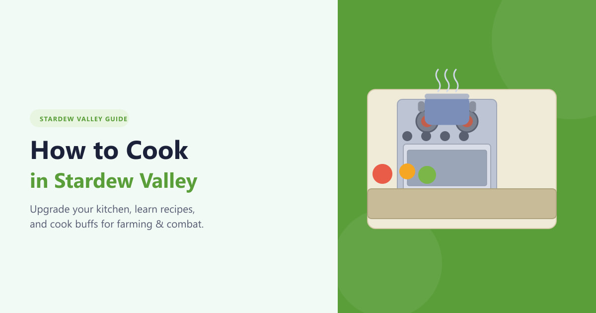 How to Cook in Stardew Valley (Complete Guide 2026)