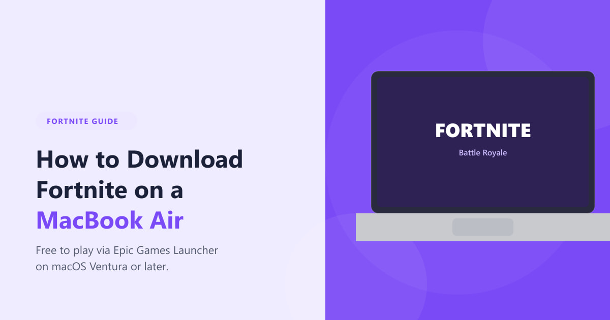 How to Download Fortnite on a MacBook Air (2026)