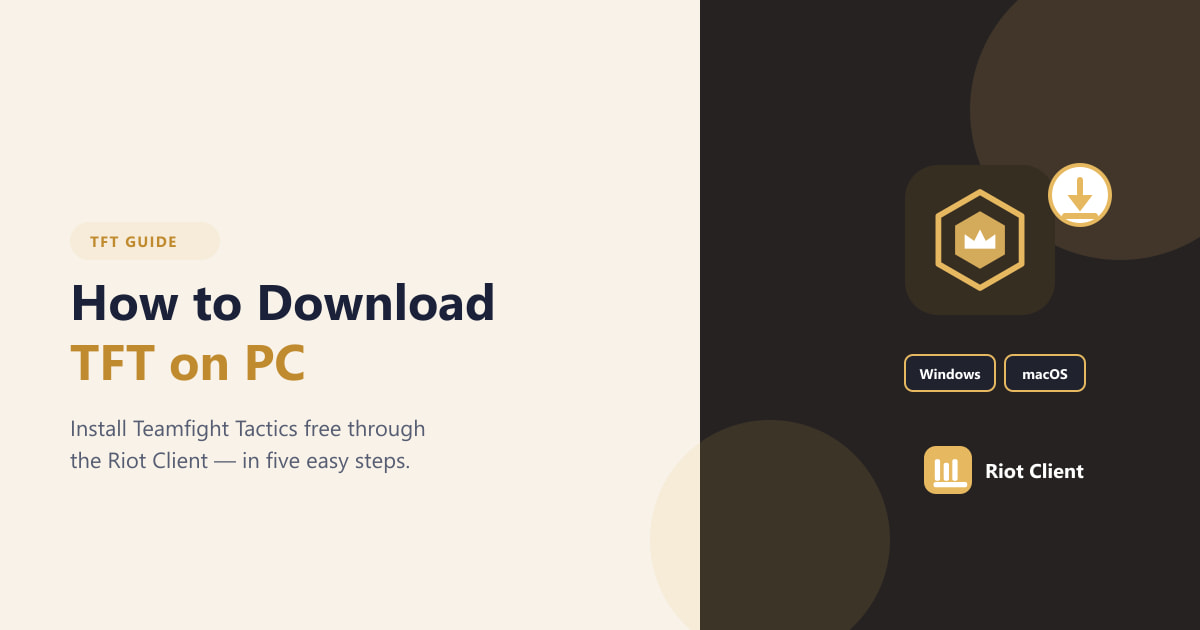 How to Download TFT on PC (2026 Step-by-Step Guide)