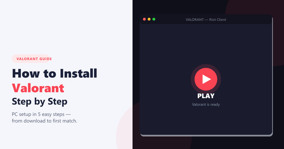 How to Install Valorant Step by Step (2026)