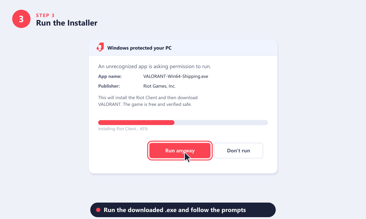 Running the Valorant installer exe and clicking Run anyway in the Windows security dialog