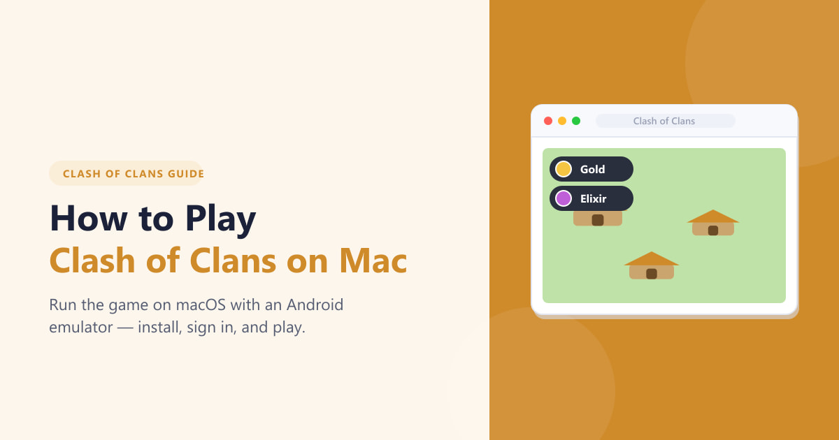 How to Play Clash of Clans on Mac (2026 Guide)