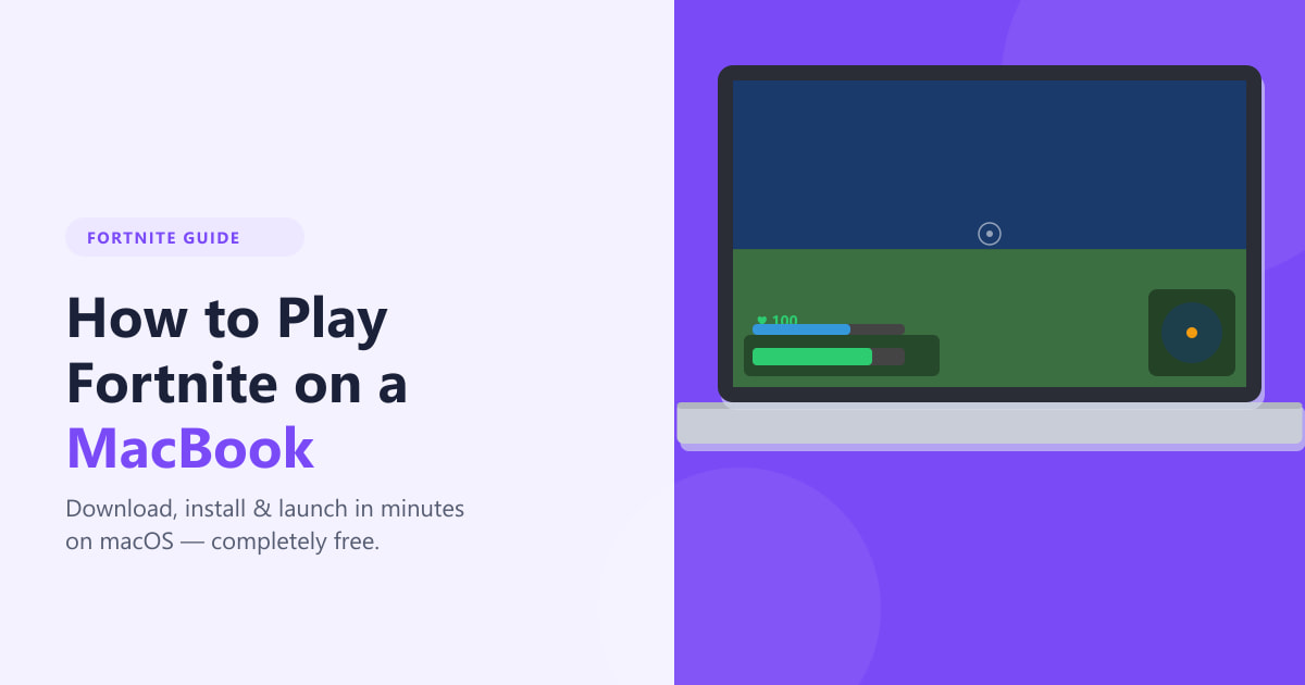 How to Play Fortnite on a MacBook (2026 Guide)