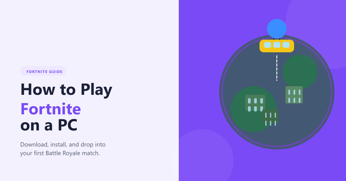 How to Play Fortnite on a PC (Beginners Guide 2026)