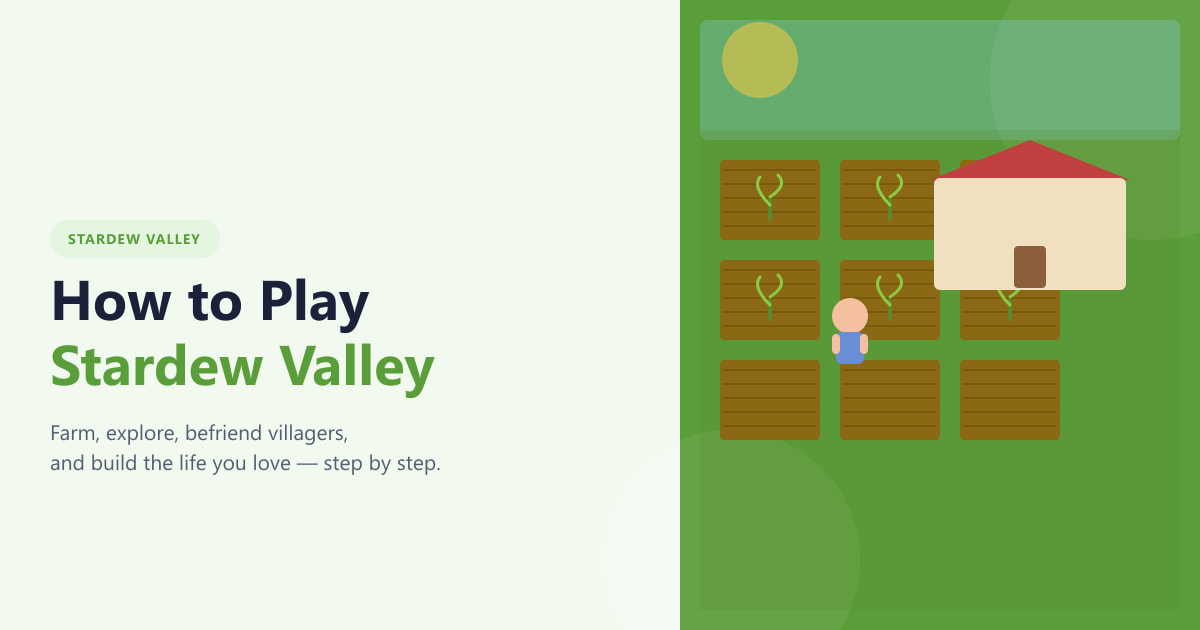 How to Play Stardew Valley — Beginners Guide (2026)