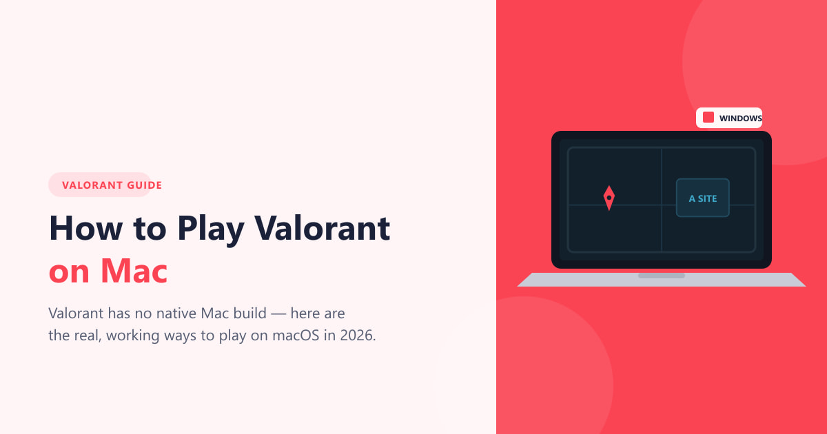 Come giocare a Valorant su Mac (Guida 2026)