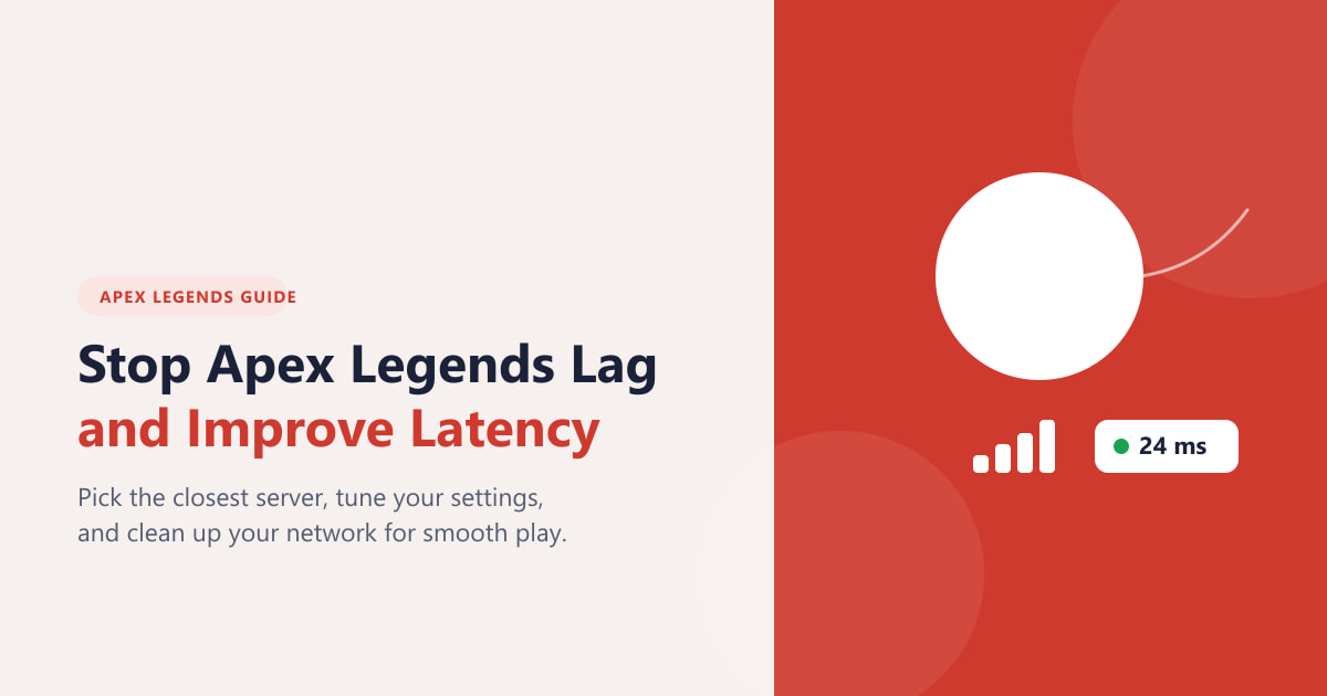 How to Stop Apex Legends Lag & Improve Latency (2026)