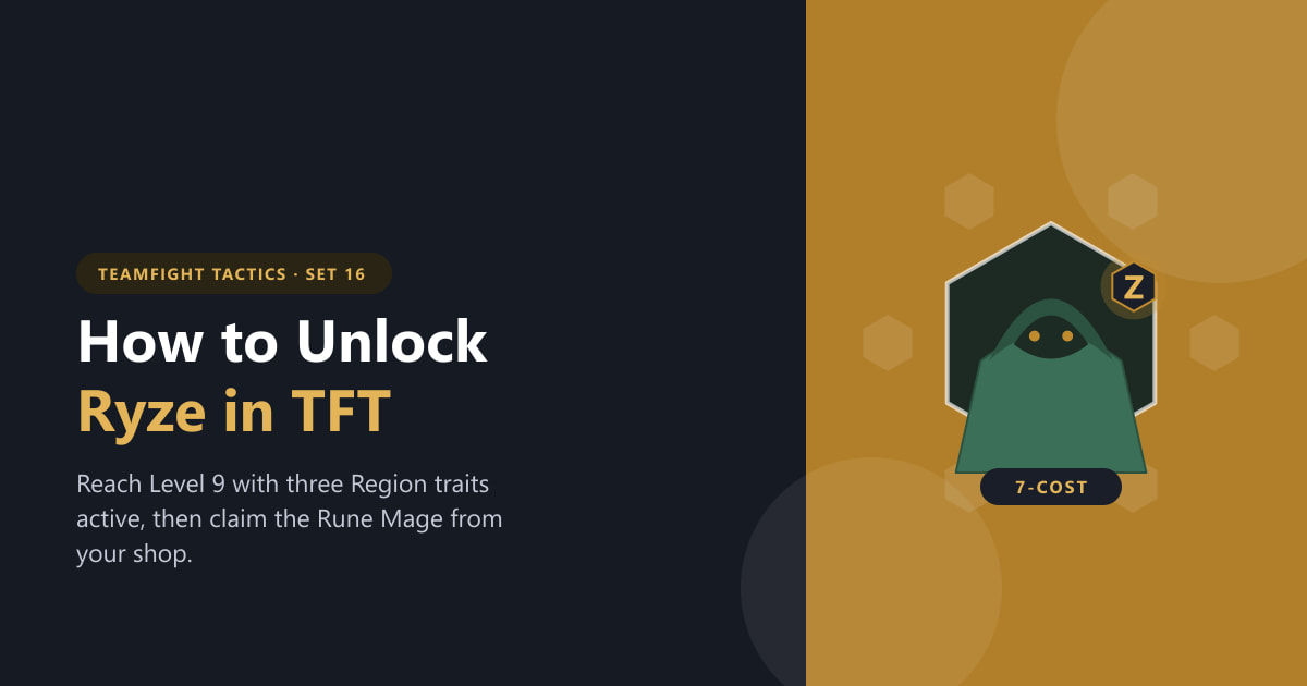 How to Unlock Ryze in TFT (Set 16 Guide, 2026)