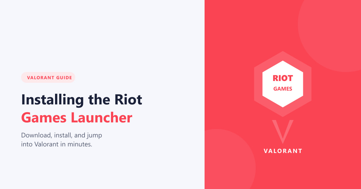 Installing the Riot Games Launcher for Valorant (2026)