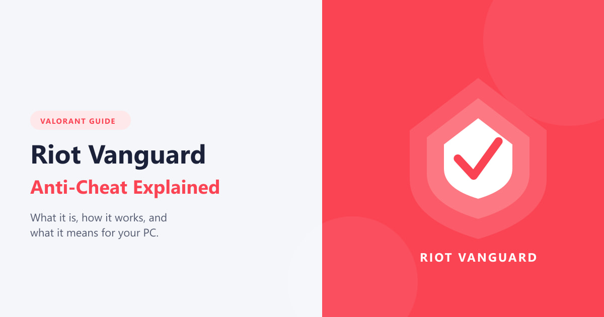 Riot Vanguard Anti-Cheat Explained (2026)