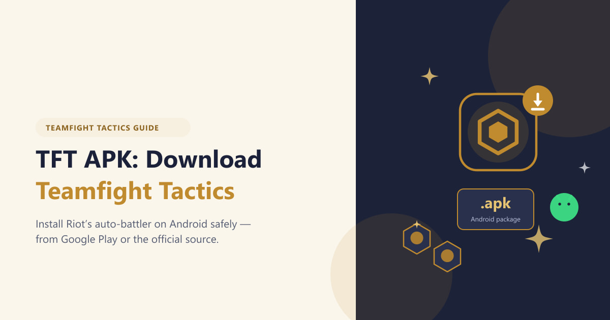 TFT APK: Cum să descarci Teamfight Tactics pe Android (2026)