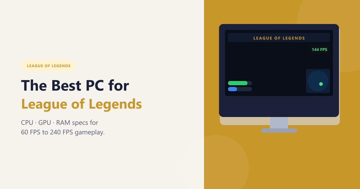 The Best PC for League of Legends (2026 Builds & Specs)