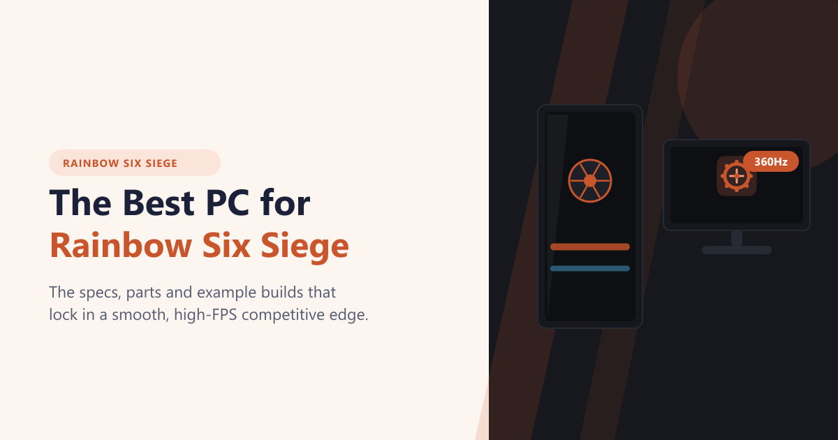 The Best PC for Rainbow Six Siege (2026 Build Guide)