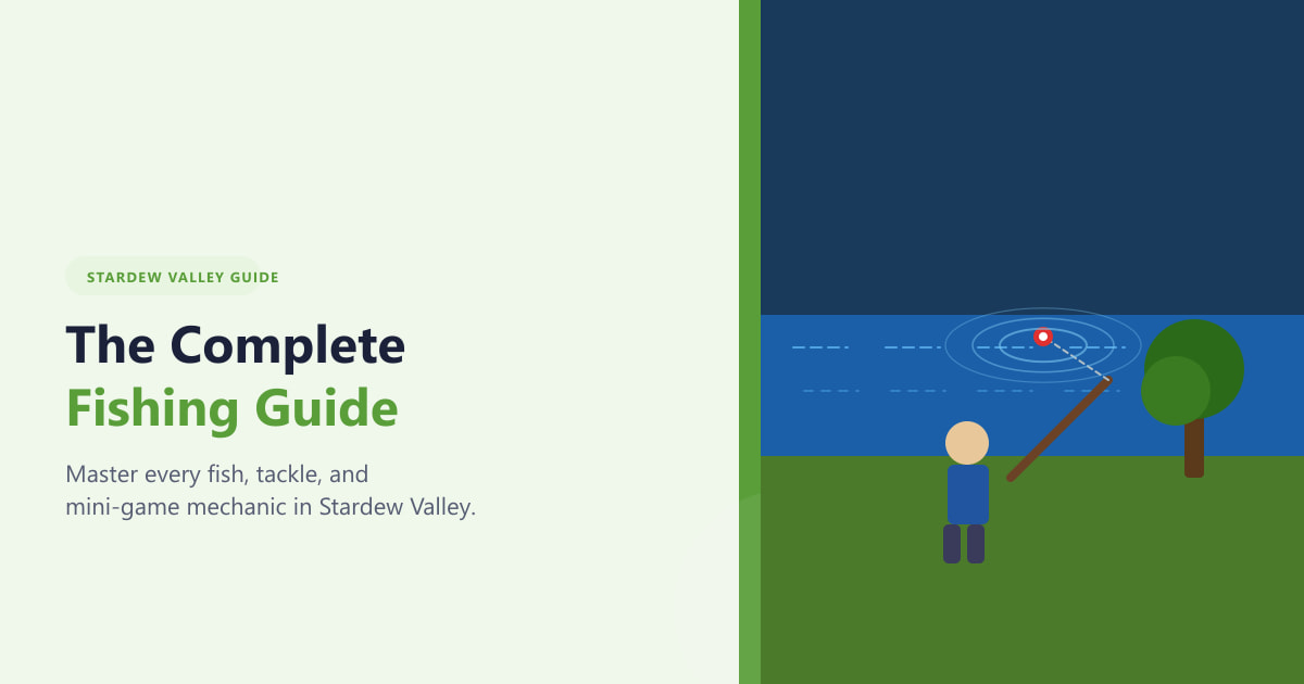 The Complete Stardew Valley Fishing Guide (2026)