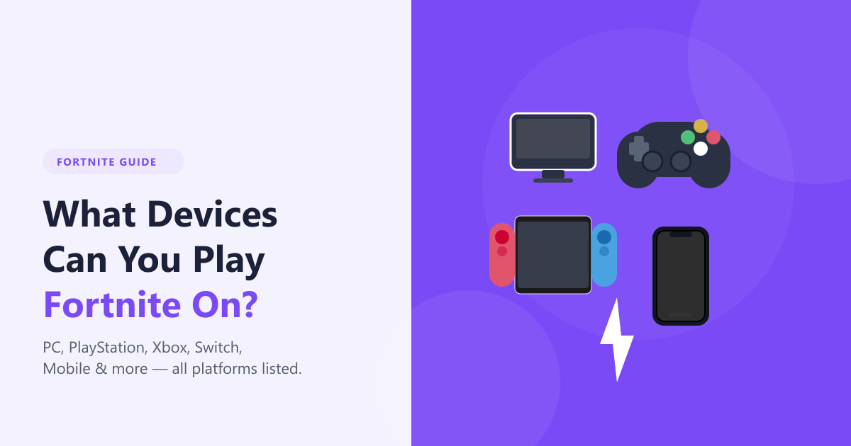 What Devices Can You Play Fortnite On? (2026)