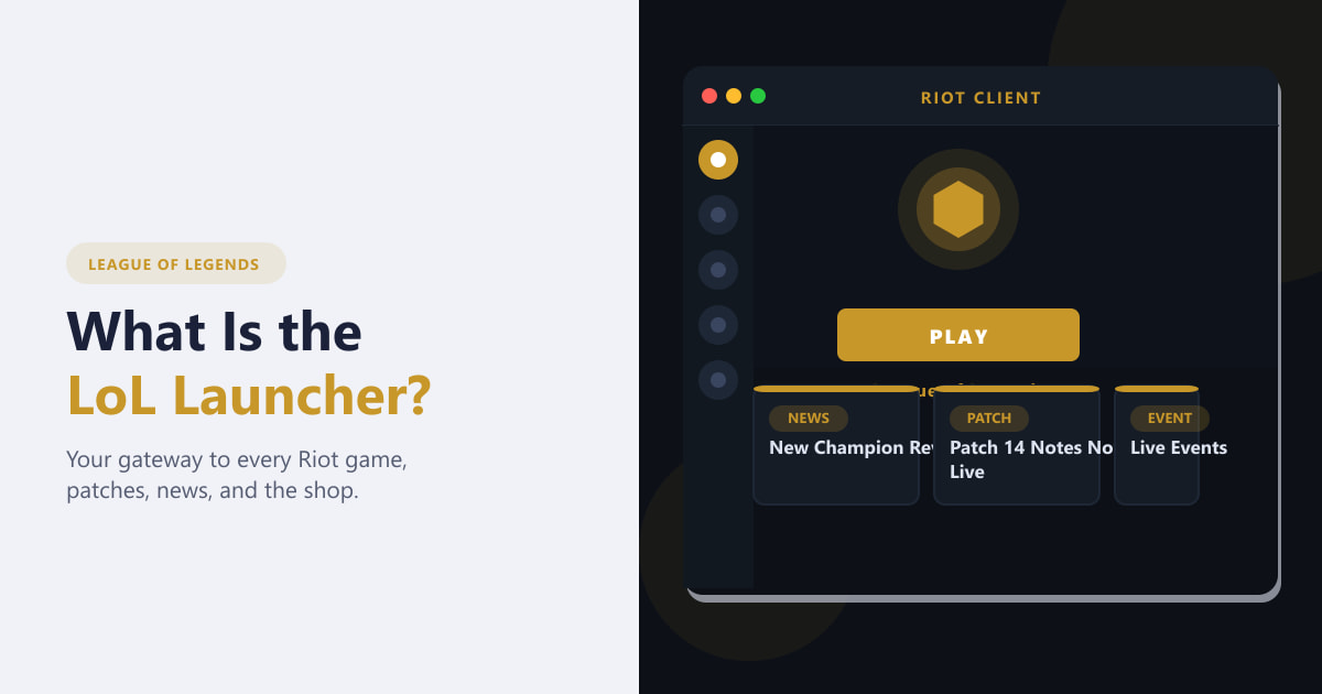 What Is the League of Legends Launcher? (2026)