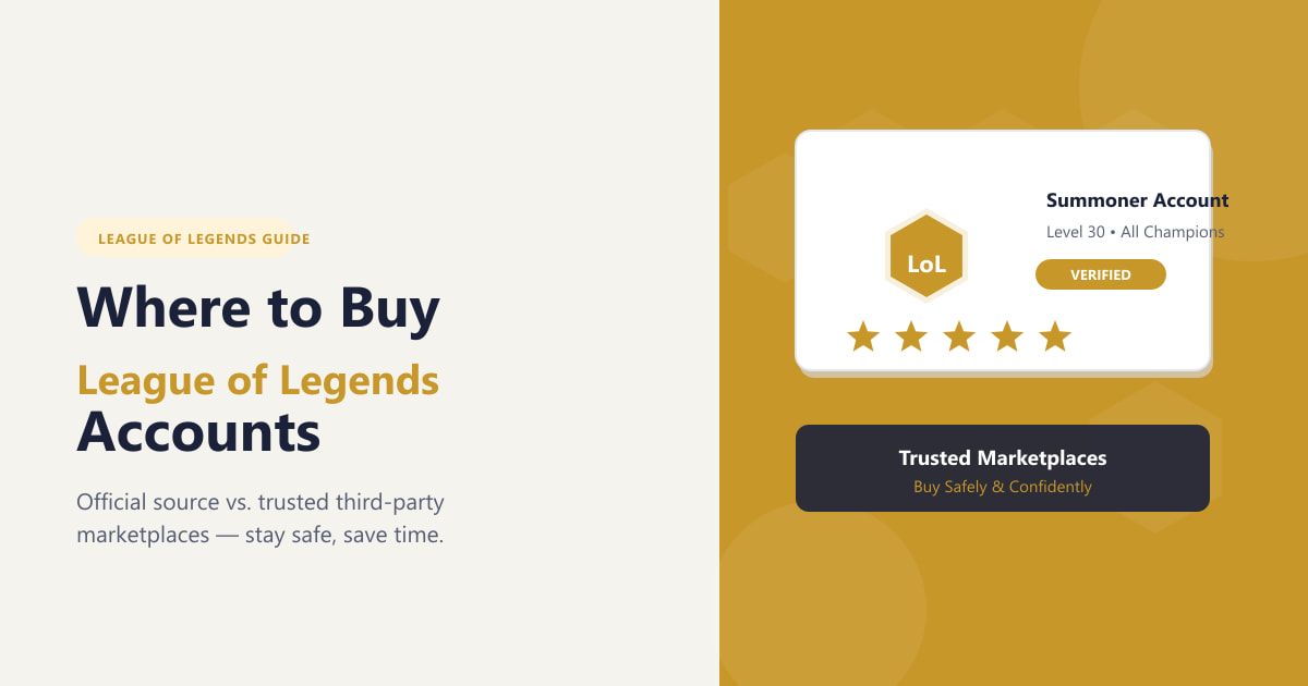 Where to Buy League of Legends Accounts (2026 Guide)