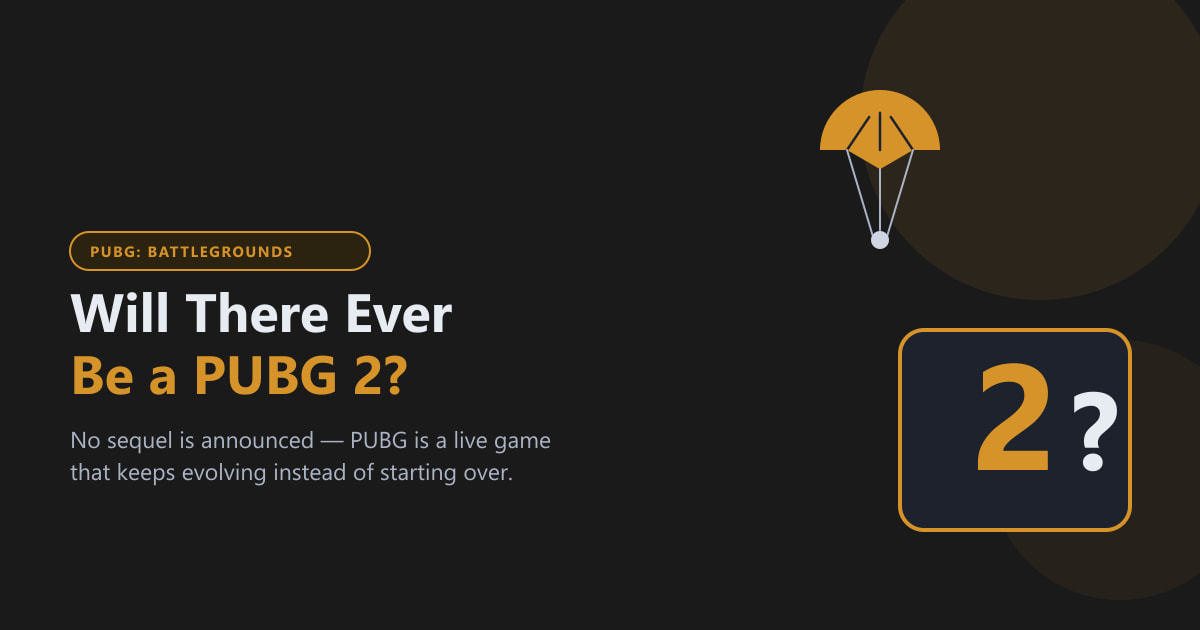 Will There Ever Be a PUBG 2? What to Know (2026)