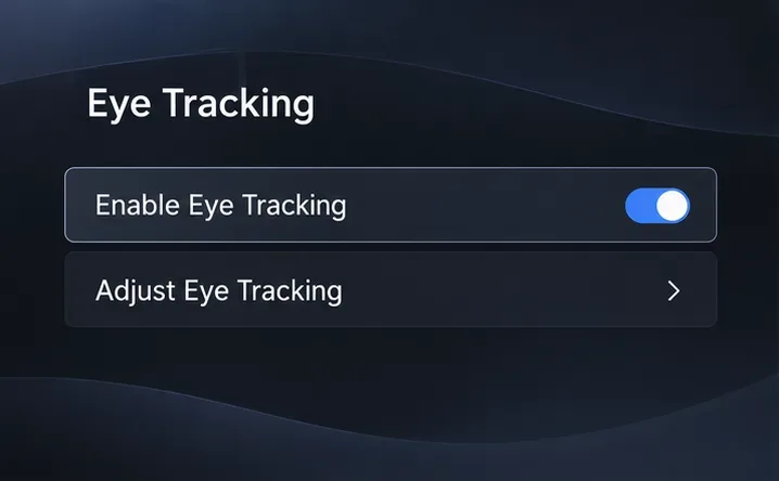 Illustrated Eye Tracking menu with Enable Eye Tracking switched on and Adjust Eye Tracking listed below.